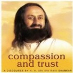 Compassion & Trust by Sri Sri Ravi Shankar