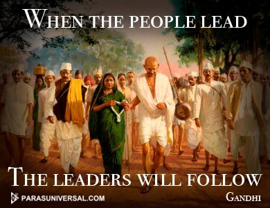 when-the-people-lead-the-leaders-will-follow-gandhi