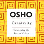Creativity – Unleashing the Forces Within by Osho Rajneesh