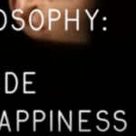 Philosophy: A Guide to Happiness 1-6 Summary