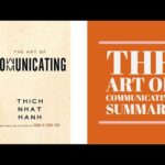 The Art of Communicating by Thich Nhat Hanh (Summary)