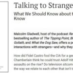 Talking to Strangers: What We Should Know about the People We Don’t Know – Malcolm Gladwell