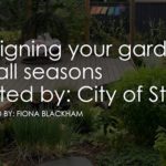 Designing Your Garden for All Seasons with City of Stirling and Fiona of Gaia Permaculture