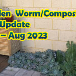 Garden and Worm Compost Bins Update May – Aug 2023