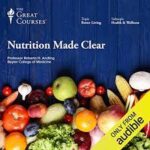 Nutrition Made Clear – The Great Courses with Professor Roberta H. Anding M.S.