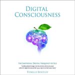 Digital Mastery – Digital Consciousness with Tenille Bentley (Oct 2015)
