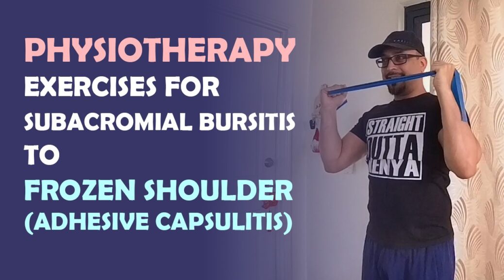 Physio Exercises For Subacromial Bursitis To Frozen Shoulder Adhesive 