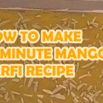 15-Minute Mango Barfi Recipe and Video